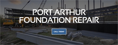 Port Arthur Foundation Repair