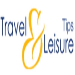Travel and leisure tips