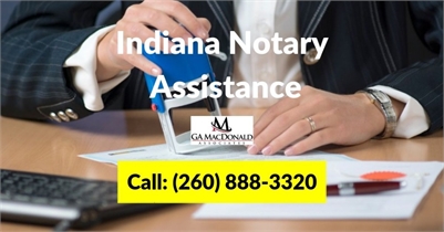 Indiana Notary Assistance by G A MacDonald