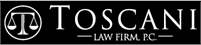 Toscani Law Firm, P.C.  Toscani  Law