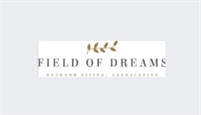 Field of Dreams Outdoor Living and Landscaping Field of Dreams  Outdoor Living and Landscaping
